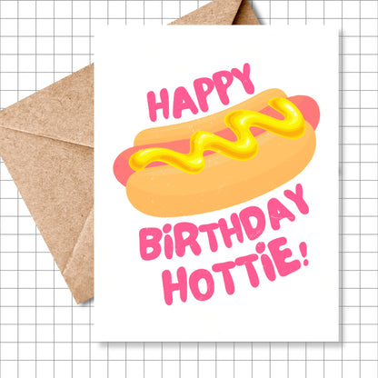 Happy Birthday Hottie! Greeting Card