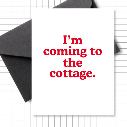 I'm Coming To The Cottage Greeting Card