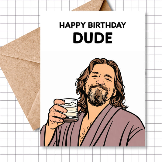 Happy Birthday Dude Lebowski Card