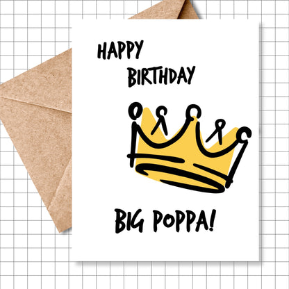 Happy Birthday Big Poppa! Greeting Card