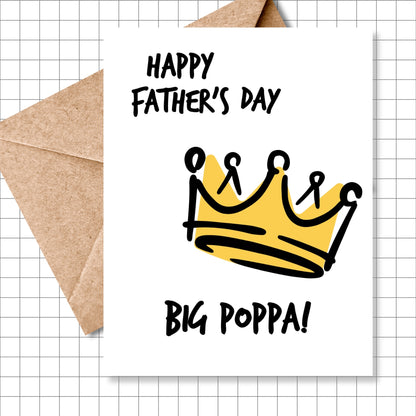 Happy Father's Day Big Poppa! Greeting Card
