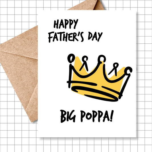 Happy Father's Day Big Poppa! Greeting Card