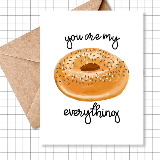 You're My Everything (Bagel) Greeting Card