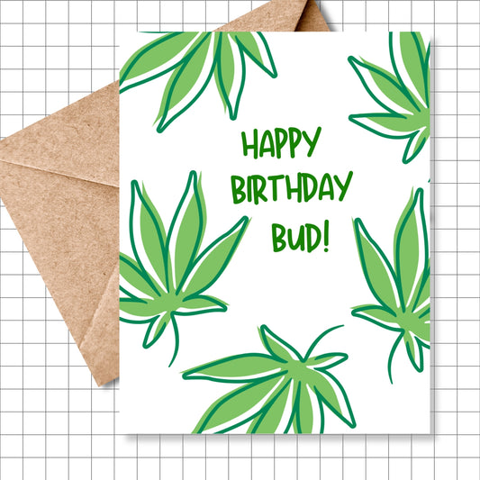 Happy Birthday Bud! Greeting Card