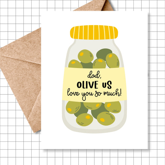 Dad, Olive Us Love You So Much! Greeting Card