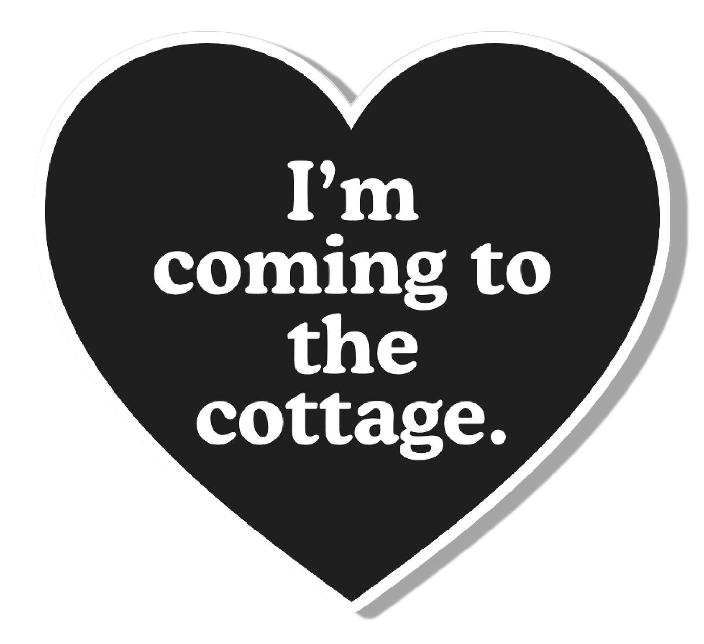 I'm Coming to the Cottage Vinyl Sticker