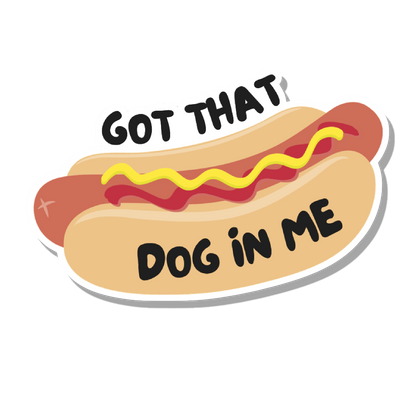 Got That Dog In Me Vinyl Sticker